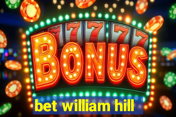 bet william hill